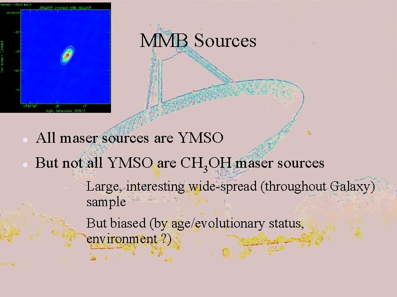 MMB Sources All maser sources are YMSO But not all YMSO are CH 3