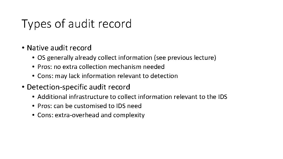 Types of audit record • Native audit record • OS generally already collect information