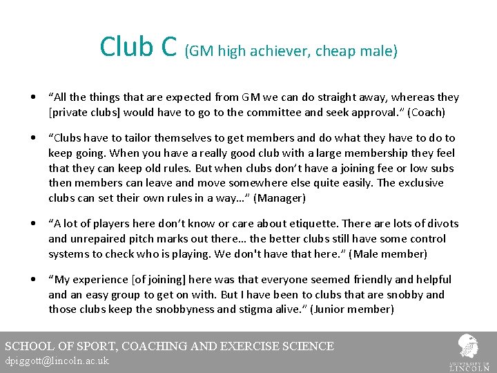 Club C (GM high achiever, cheap male) • “All the things that are expected