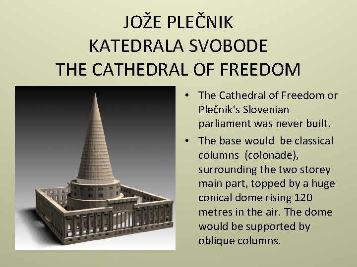 JOŽE PLEČNIK KATEDRALA SVOBODE THE CATHEDRAL OF FREEDOM • The Cathedral of Freedom or