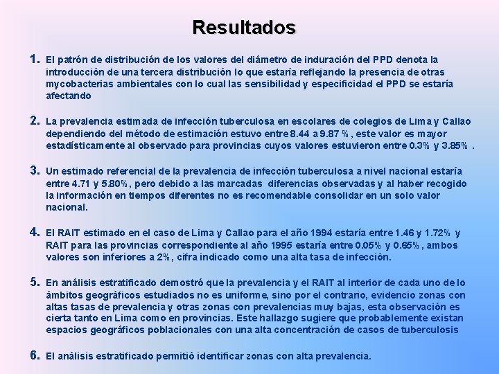 Resultados 1. El patrón de distribución de los valores del diámetro de induración del