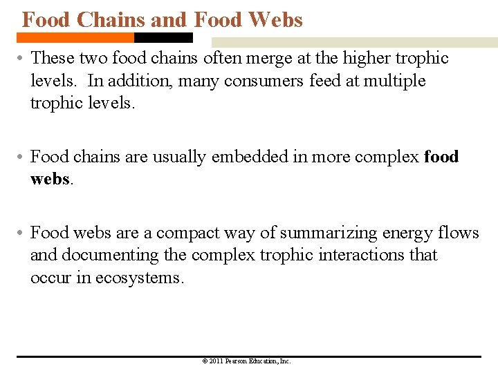 Food Chains and Food Webs • These two food chains often merge at the