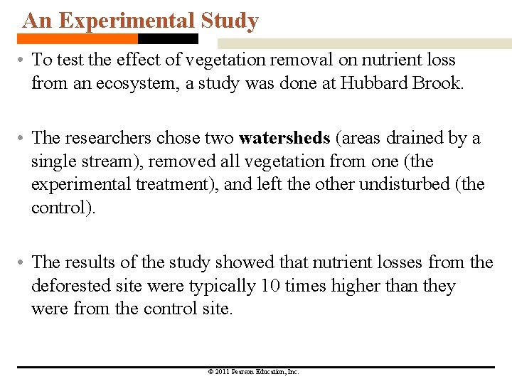An Experimental Study • To test the effect of vegetation removal on nutrient loss An Experimental Study • To test the effect of vegetation removal on nutrient loss