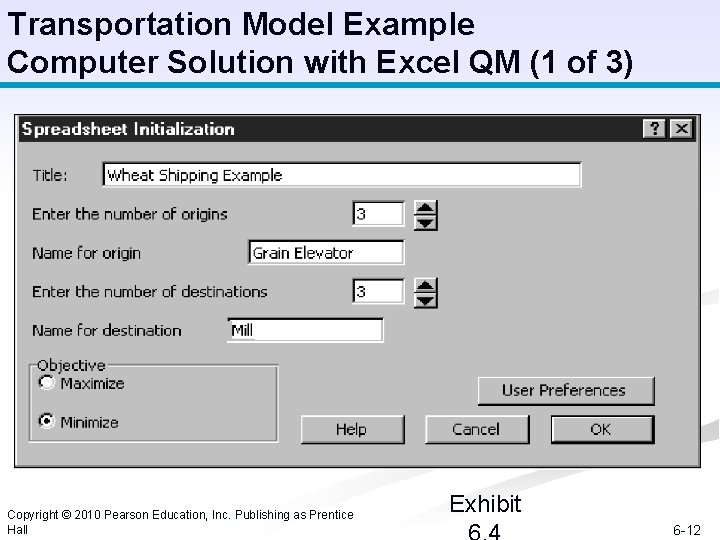 Transportation Model Example Computer Solution with Excel QM (1 of 3) Copyright © 2010