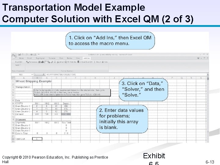 Transportation Model Example Computer Solution with Excel QM (2 of 3) Copyright © 2010