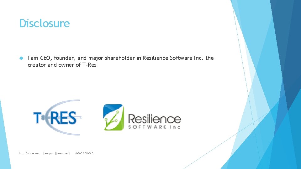 Disclosure I am CEO, founder, and major shareholder in Resilience Software Inc. the creator