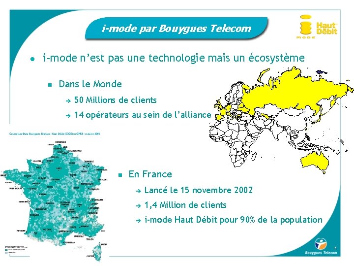 i-mode par Bouygues Telecom l i-mode n’est pas une technologie mais un écosystème n