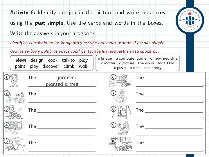 Activity 6: Identify the job in the picture and write sentences using the past