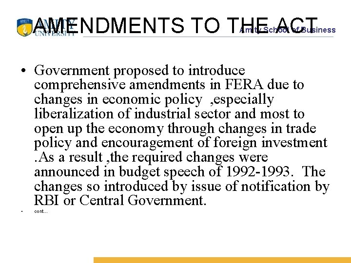 AMENDMENTS TO THE ACT Amity School of Business • Government proposed to introduce comprehensive