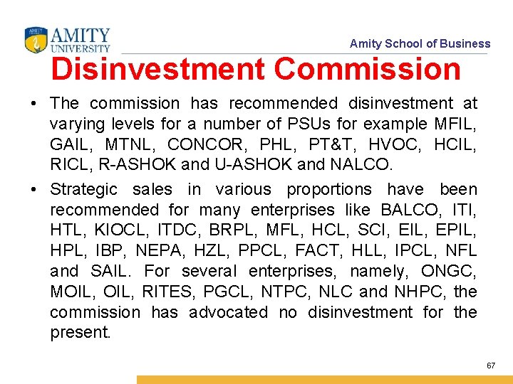Amity School of Business Disinvestment Commission • The commission has recommended disinvestment at varying