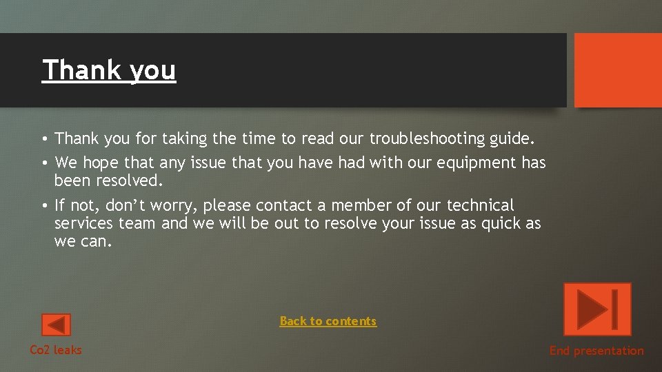Thank you • Thank you for taking the time to read our troubleshooting guide.