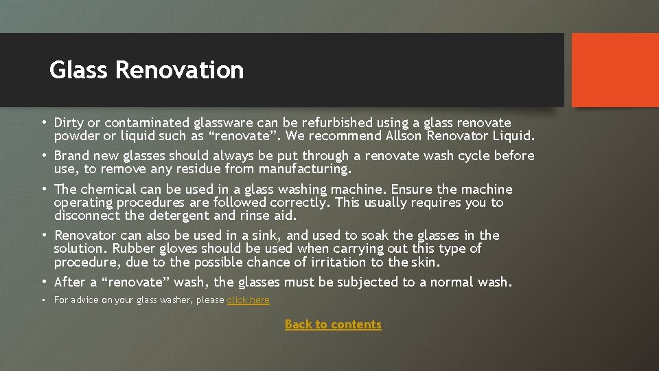 Glass Renovation • Dirty or contaminated glassware can be refurbished using a glass renovate