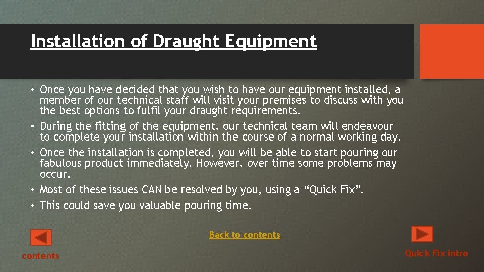 Installation of Draught Equipment • Once you have decided that you wish to have