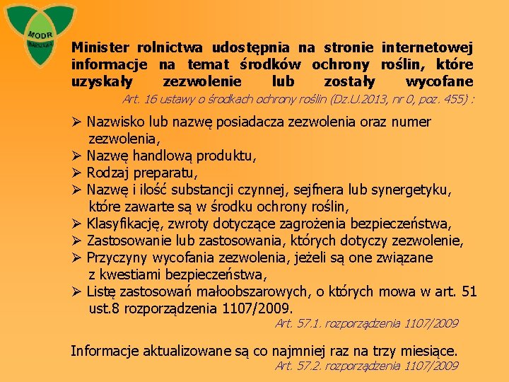 Minister rolnictwa udostępnia na stronie internetowej informacje na temat środków ochrony roślin, które uzyskały