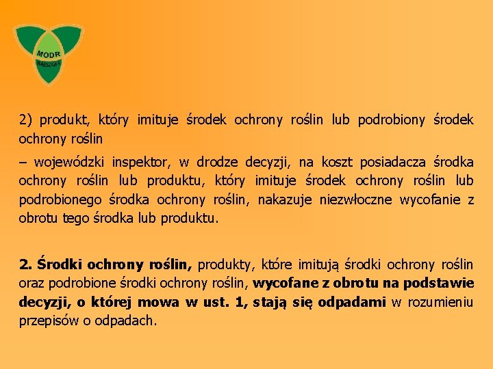 2) produkt, który imituje środek ochrony roślin lub podrobiony środek ochrony roślin – wojewódzki