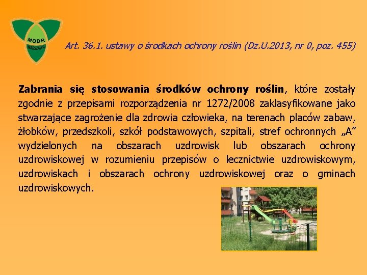 Art. 36. 1. ustawy o środkach ochrony roślin (Dz. U. 2013, nr 0, poz.