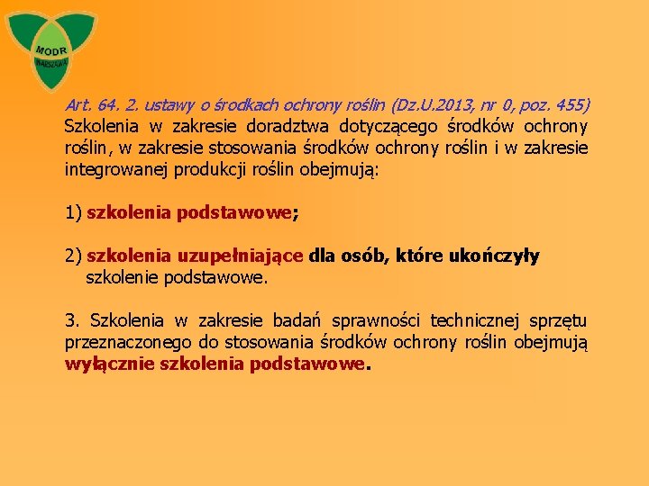 Art. 64. 2. ustawy o środkach ochrony roślin (Dz. U. 2013, nr 0, poz.