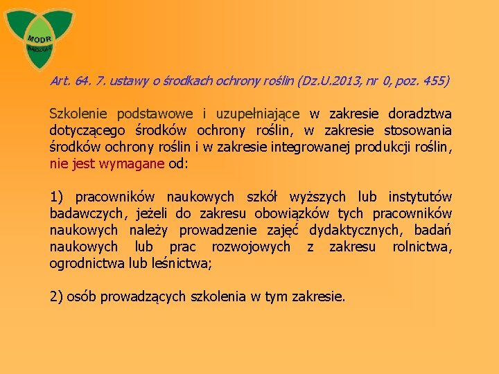 Art. 64. 7. ustawy o środkach ochrony roślin (Dz. U. 2013, nr 0, poz.