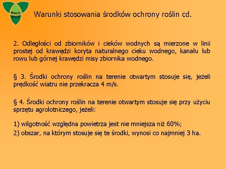 Warunki stosowania środków ochrony roślin cd. 2. Odległości od zbiorników i cieków wodnych są