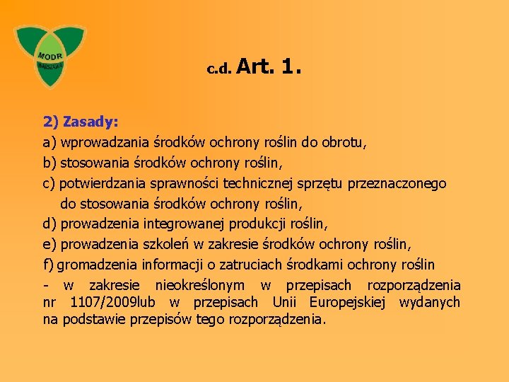 c. d. Art. 1. 2) Zasady: a) wprowadzania środków ochrony roślin do obrotu, b)