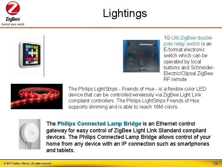Lightings 1 G Ulti-Zig. Bee double pole relay switch is an E-format electronic switch