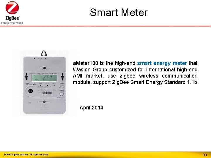 Smart Meter a. Meter 100 is the high-end smart energy meter that Wasion Group