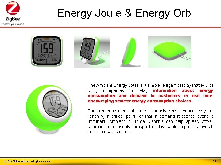 Energy Joule & Energy Orb The Ambient Energy Joule is a simple, elegant display