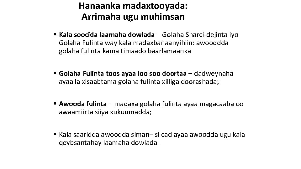 Hanaanka madaxtooyada: Arrimaha ugu muhimsan § Kala soocida laamaha dowlada – Golaha Sharci-dejinta iyo