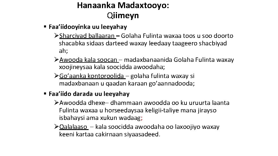 Hanaanka Madaxtooyo: Qiimeyn § Faa’iidooyinka uu leeyahay ØSharciyad ballaaran – Golaha Fulinta waxaa toos