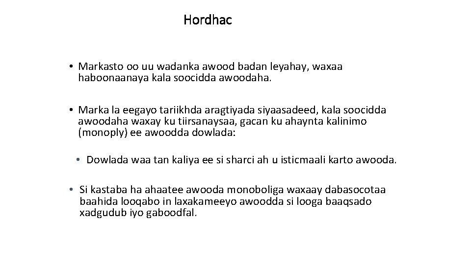 Hordhac • Markasto oo uu wadanka awood badan leyahay, waxaa haboonaanaya kala soocidda awoodaha.