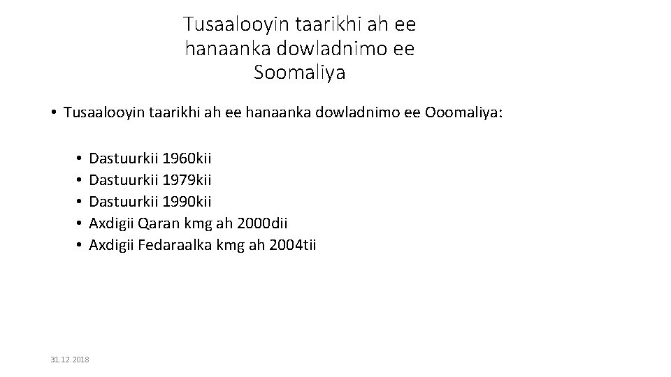 Tusaalooyin taarikhi ah ee hanaanka dowladnimo ee Soomaliya • Tusaalooyin taarikhi ah ee hanaanka