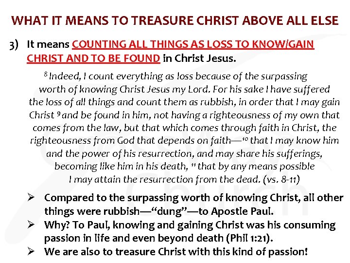 WHAT IT MEANS TO TREASURE CHRIST ABOVE ALL ELSE 3) It means COUNTING ALL