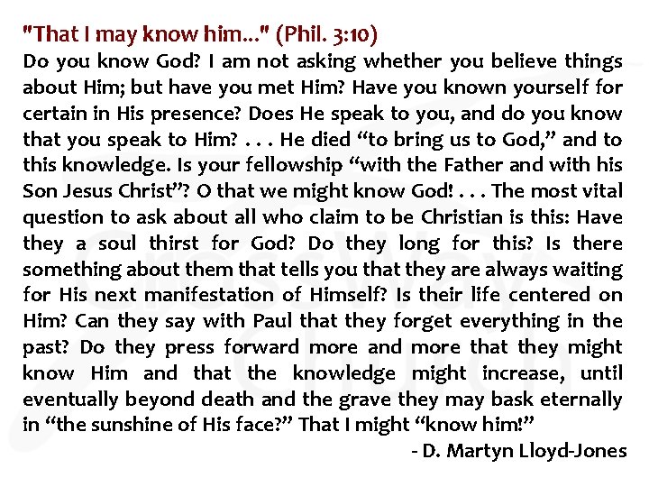 "That I may know him. . . " (Phil. 3: 10) Do you know