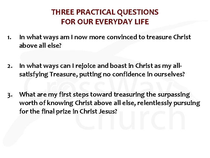 THREE PRACTICAL QUESTIONS FOR OUR EVERYDAY LIFE 1. In what ways am I now