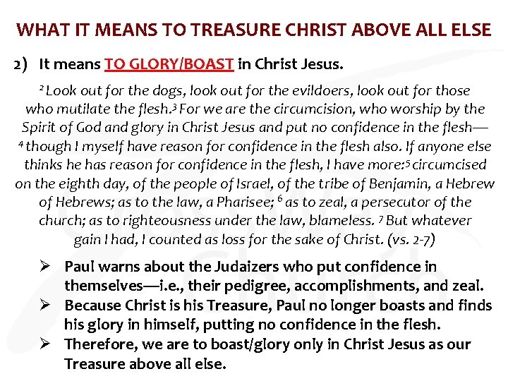 WHAT IT MEANS TO TREASURE CHRIST ABOVE ALL ELSE 2) It means TO GLORY/BOAST