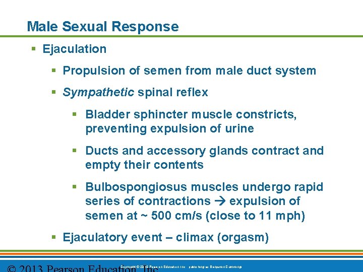 Male Sexual Response § Ejaculation § Propulsion of semen from male duct system §