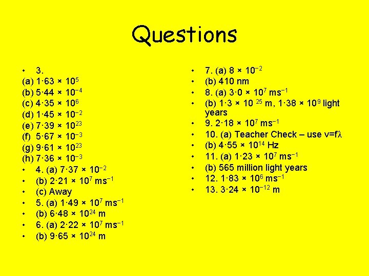 Questions • 3. (a) 1· 63 × 105 (b) 5· 44 × 10− 4