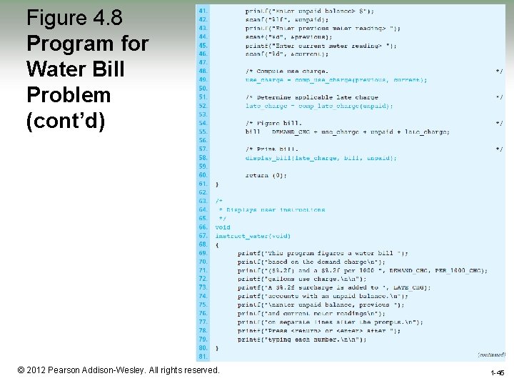 Figure 4. 8 Program for Water Bill Problem (cont’d) 1 -45 © 2012 Pearson