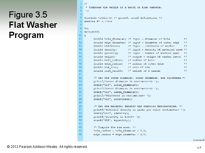 Figure 3. 5 Flat Washer Program 1 -7 © 2012 Pearson Addison-Wesley. All rights