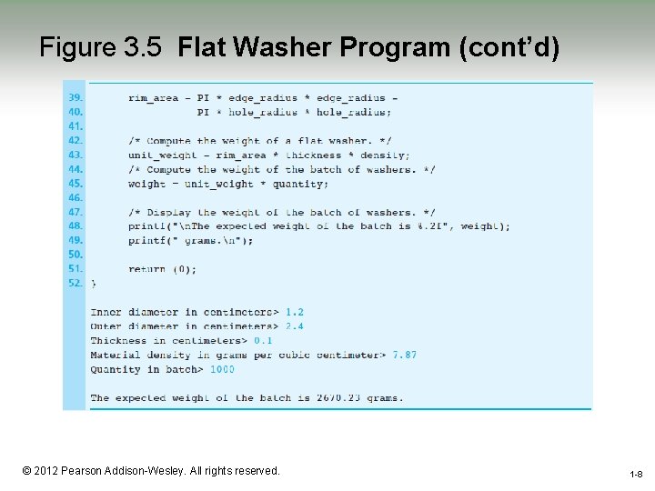 Figure 3. 5 Flat Washer Program (cont’d) 1 -8 © 2012 Pearson Addison-Wesley. All