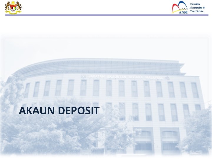 AKAUN DEPOSIT AKAUN DEPOSIT