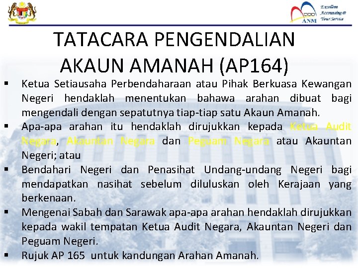 § § § TATACARA PENGENDALIAN AKAUN AMANAH (AP 164) Ketua Setiausaha Perbendaharaan atau Pihak