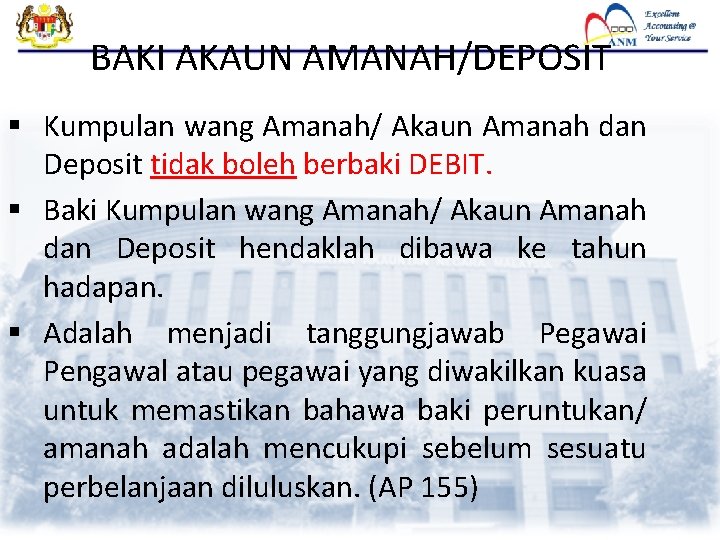 BAKI AKAUN AMANAH/DEPOSIT § Kumpulan wang Amanah/ Akaun Amanah dan Deposit tidak boleh berbaki