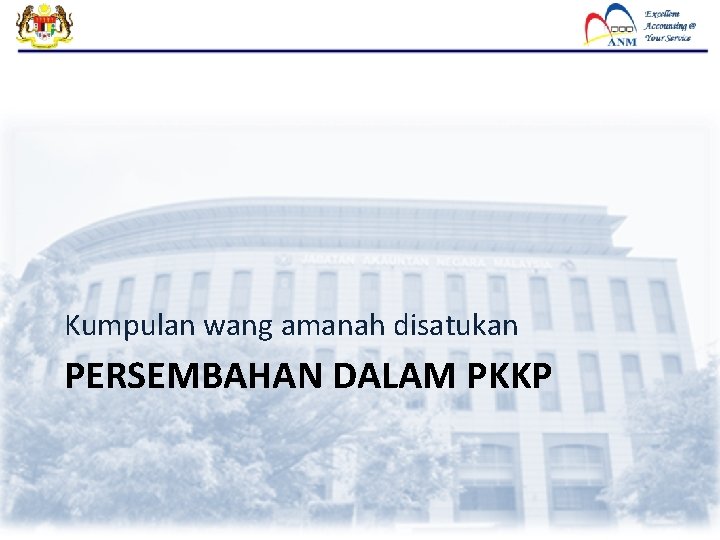 Kumpulan wang amanah disatukan PERSEMBAHAN DALAM PKKP Kumpulan wang amanah disatukan PERSEMBAHAN DALAM PKKP
