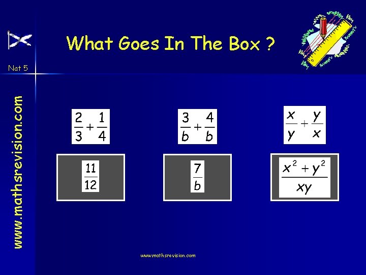 What Goes In The Box ? www. mathsrevision. com Nat 5 www. mathsrevision. com