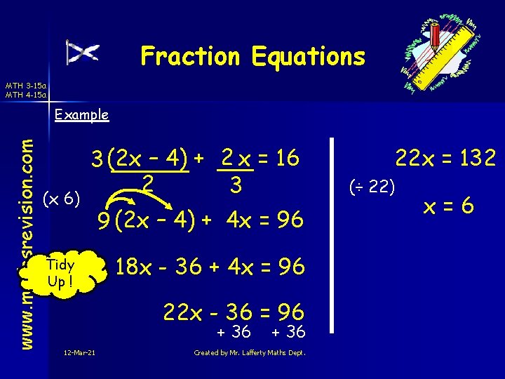 Fraction Equations MTH 3 -15 a MTH 4 -15 a www. mathsrevision. com Example