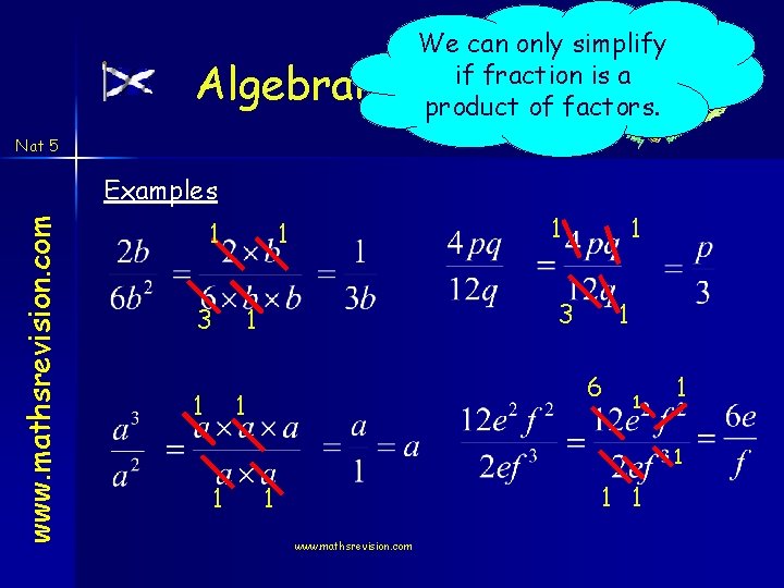 We can only simplify if fraction is a product of factors. Algebraic Fractions Nat