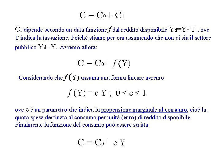 C = C 0 + C 1 dipende secondo un data funzione f dal