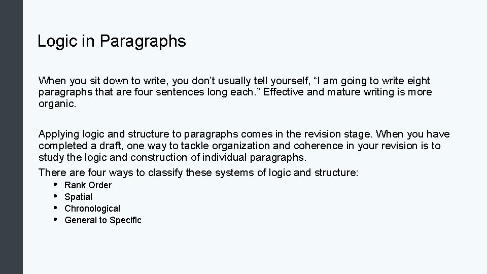 Logic in Paragraphs When you sit down to write, you don’t usually tell yourself,