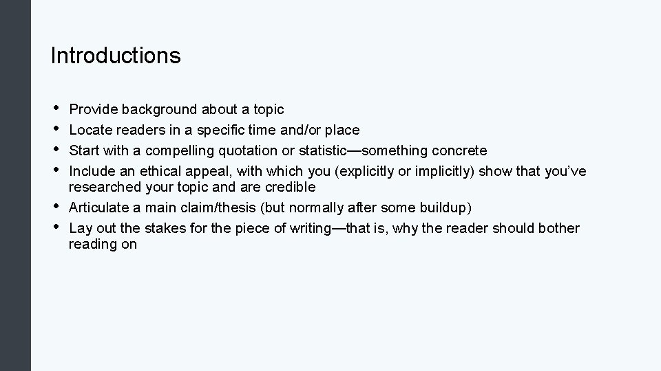 Introductions • • • Provide background about a topic Locate readers in a specific